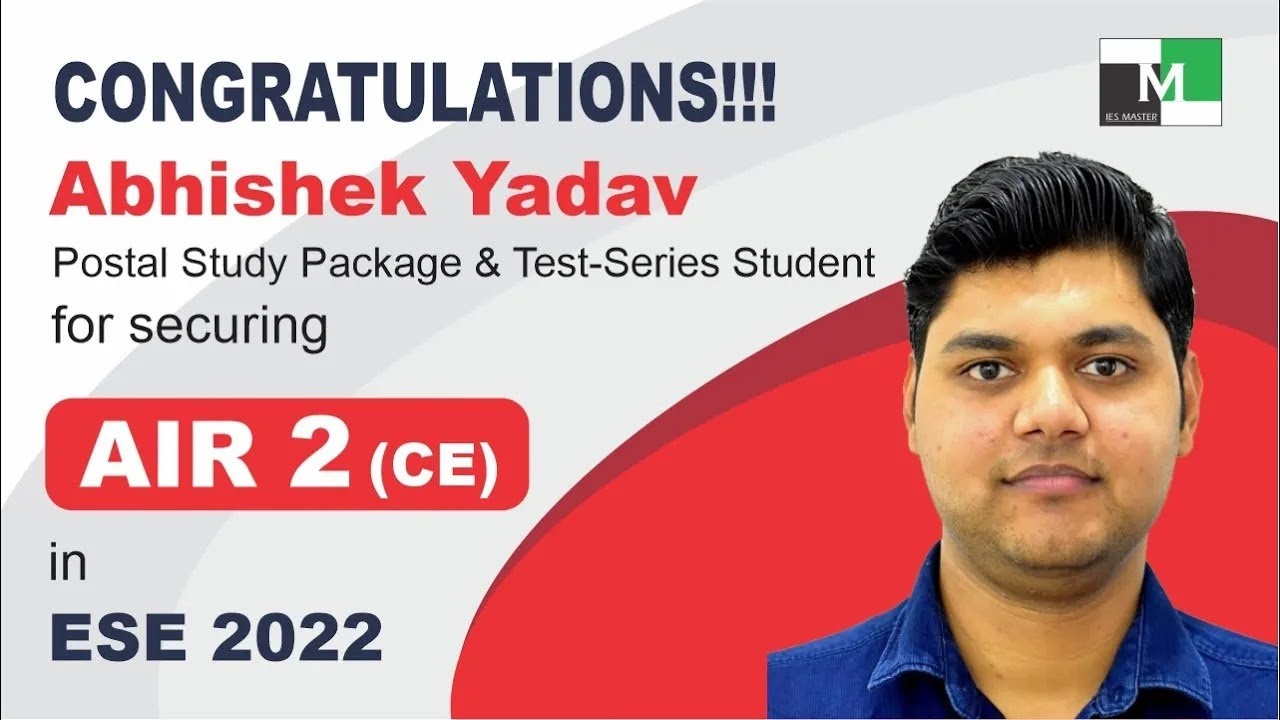 ESE 2022 Topper | Abhishek Yadav | AIR-2 (CE) | IES Master Student