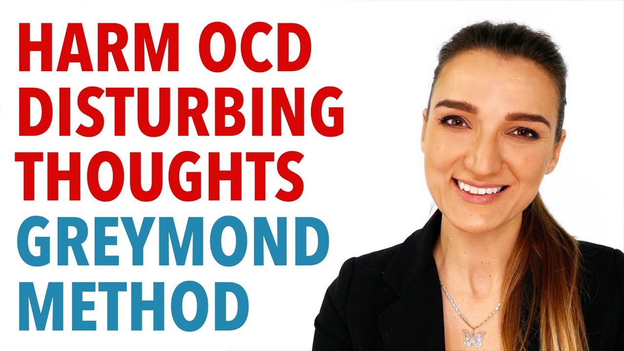 Harm OCD - Disturbing Thoughts