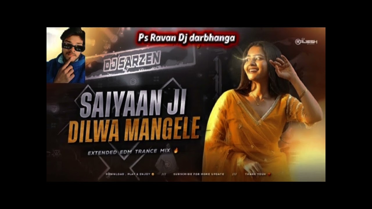 SAIYAAN JI DILWA MANGELE - REMIX | EXTENDED EDM TRANCE MIX | DJ RAJESH BENAGORIA 🔥#djsarzen 