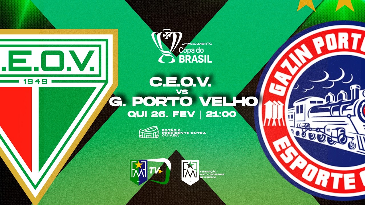 C.E.O.V. X GAZIN PORTO VELHO-RO - 2° FASE DA COPA DO BRASIL 2026