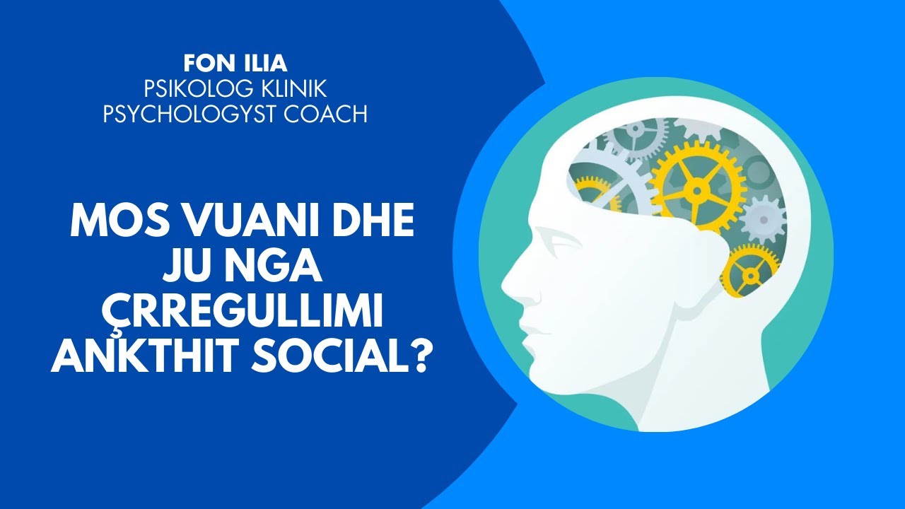 Mos vuani dhe ju nga Çrregullimi i Ankthit Social?