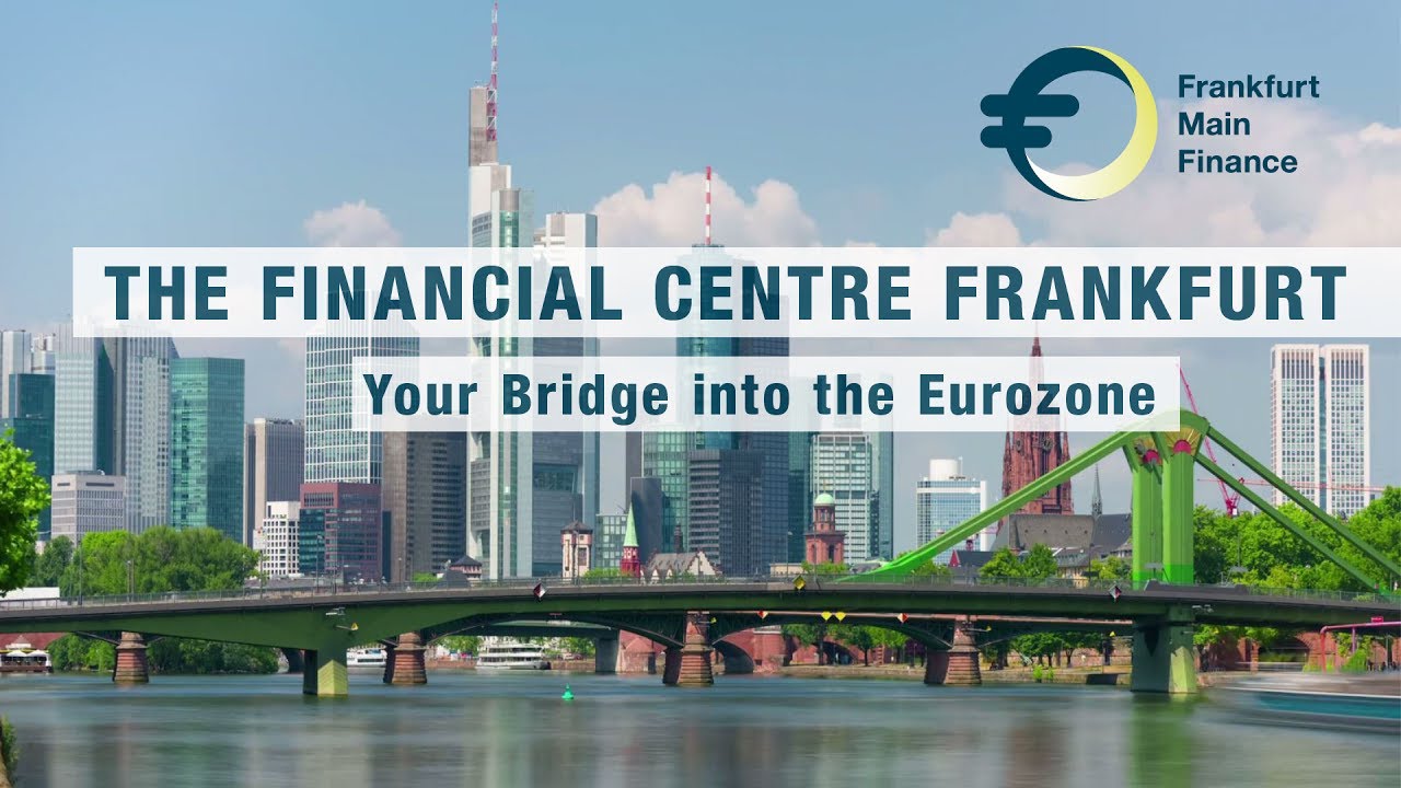 The Financial Centre Frankfurt - Your Bridge into the Eurozone