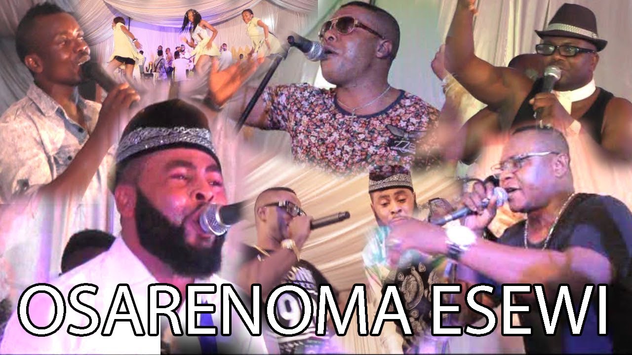 BENIN MUSIC► OSAHENOMA ESEWI LIVE ON STAGE X AKOBEGHIAN X STANLEY O IYONANWAN X ADVISER NOWAMAGBE