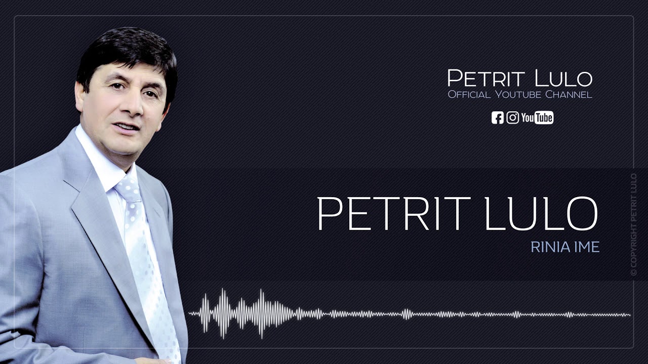 Petrit Lulo - Rinia ime (Official Video HD)
