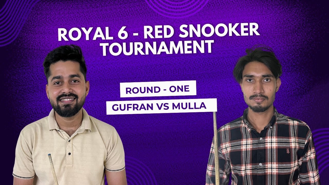 🎱🔥 6-Red Snooker LIVE | Round 1 | Gufran vs Mulla | Royal 6-Red Masters 🔥🎱