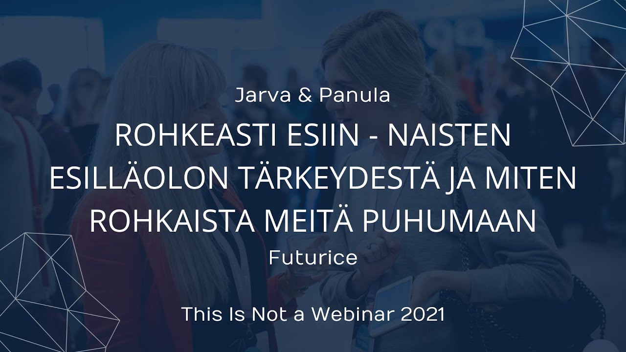 Rohkeasti esiin – Naisten esilläolon tärkeydestä ja miten rohkaista meitä puhumaan