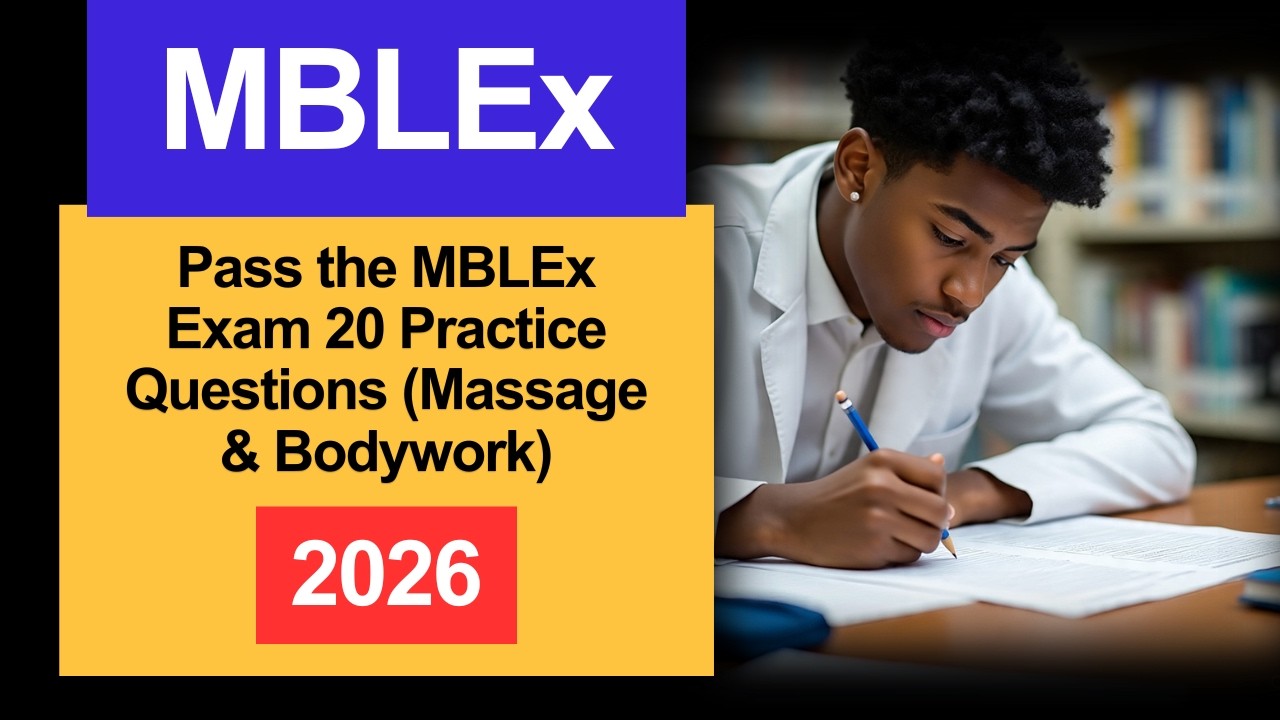 Сдайте экзамен MBLEx 2026 ✅ | 20 практических вопросов (Массаж и работа с телом)