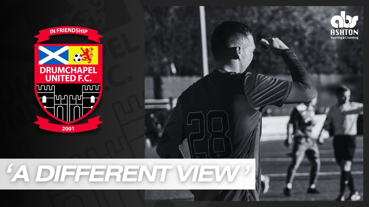 'A Different View' Kilwinning Rangers vs Drumchapel United