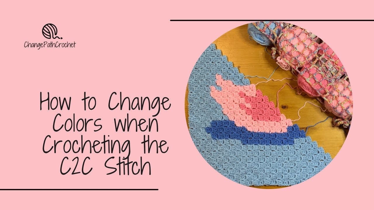 How to Change Colors When Crocheting the C2C Stitch
