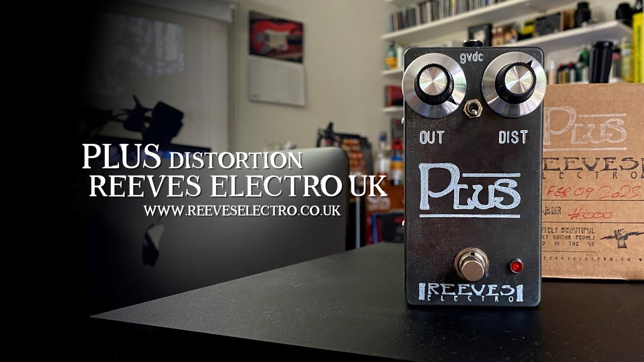Reeves Electro UK: PLUS Distortion PTP One-Man-Show Boutique Rocking Goodness