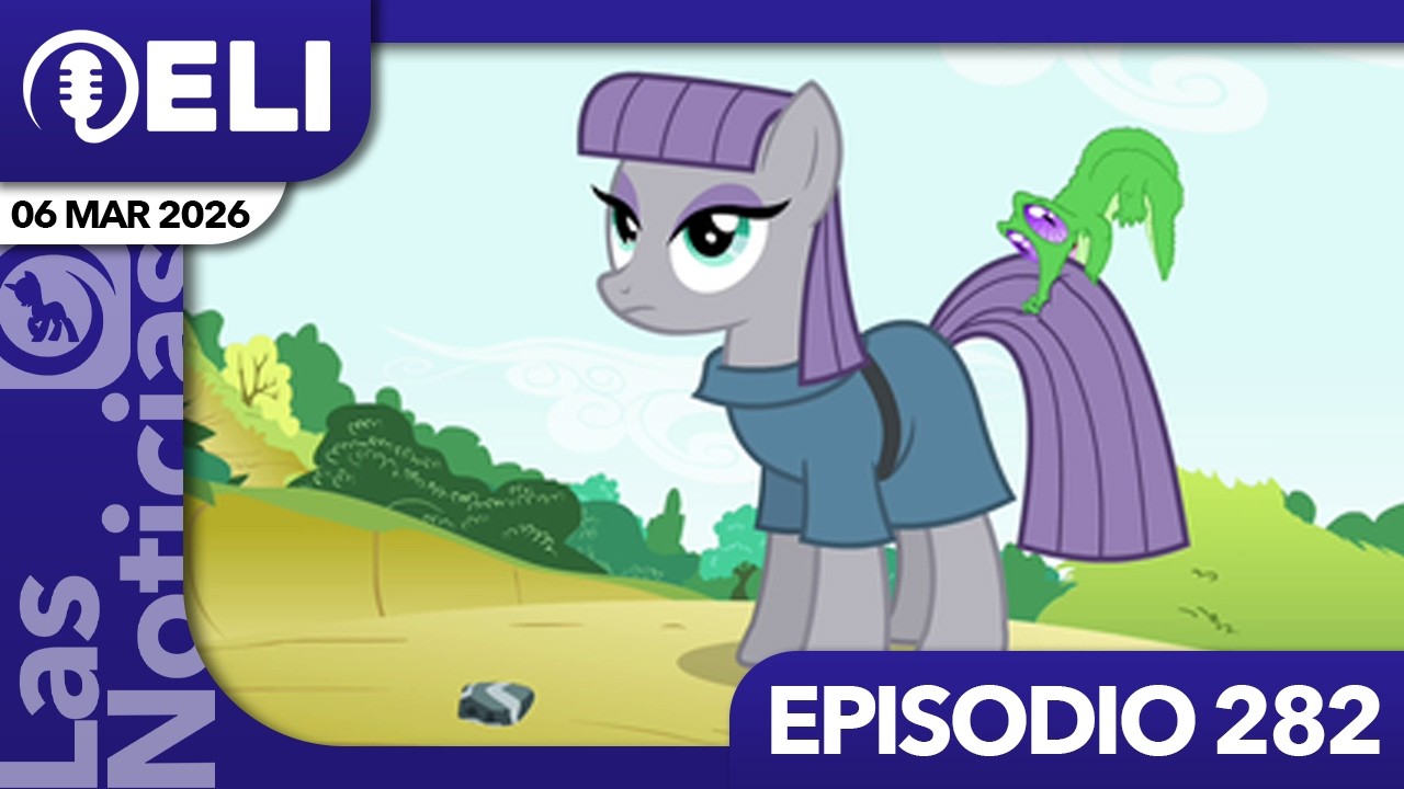 La Visita de Maud como el episodio más visto | El Lado Informativo - Ep. 282 | Las Noticias MLP