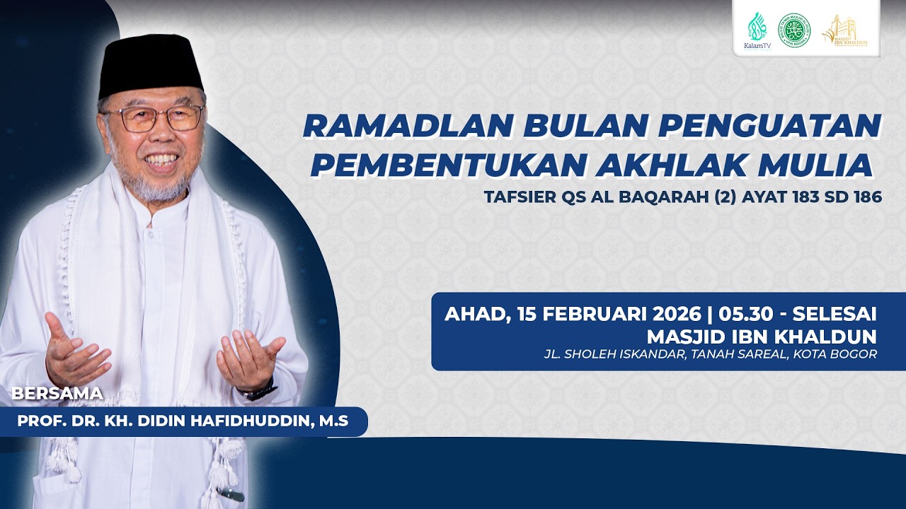 Ramadlan Bulan Penguatan Pembentukan Akhlak Mulia | KH Didin Hafidhuddin
