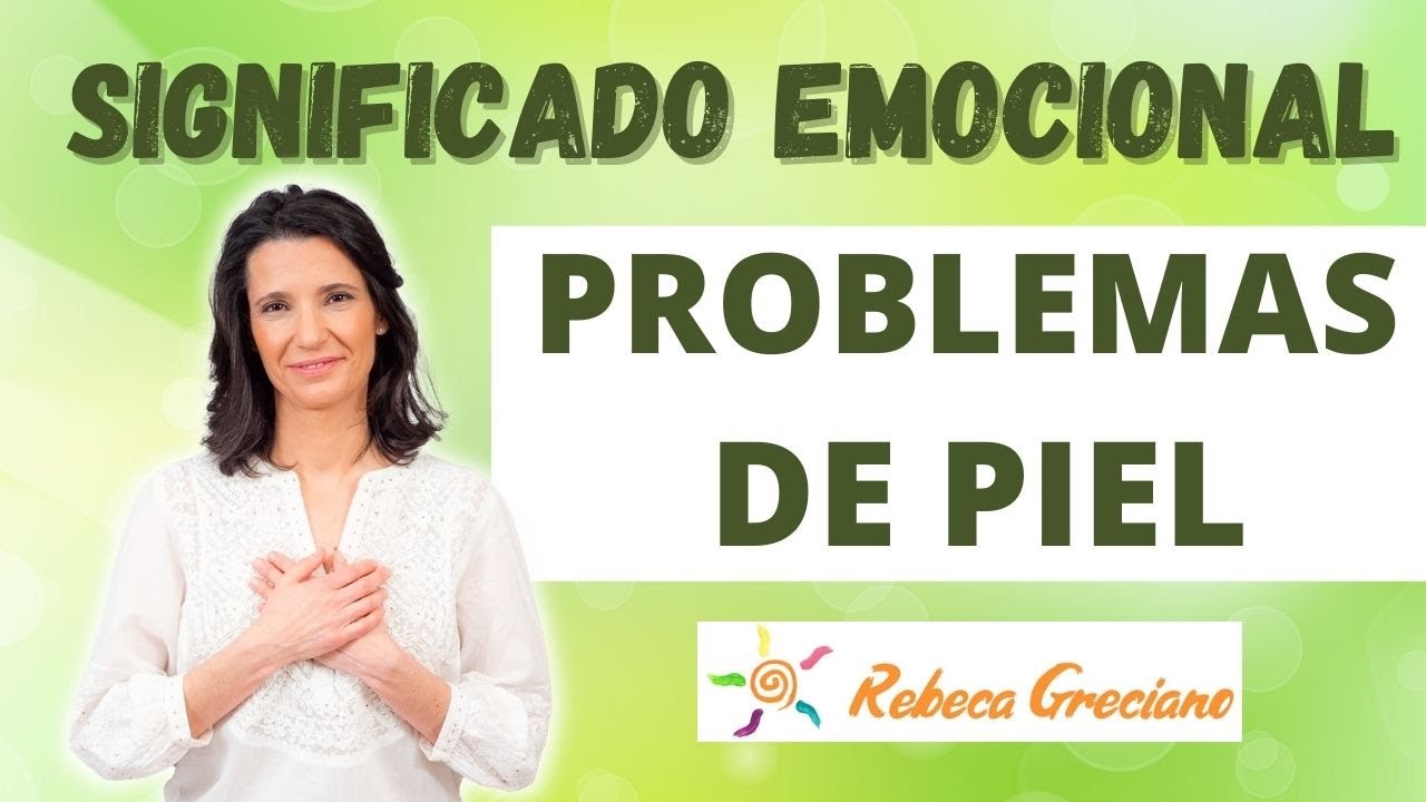 Significado emocional de los problemas de piel