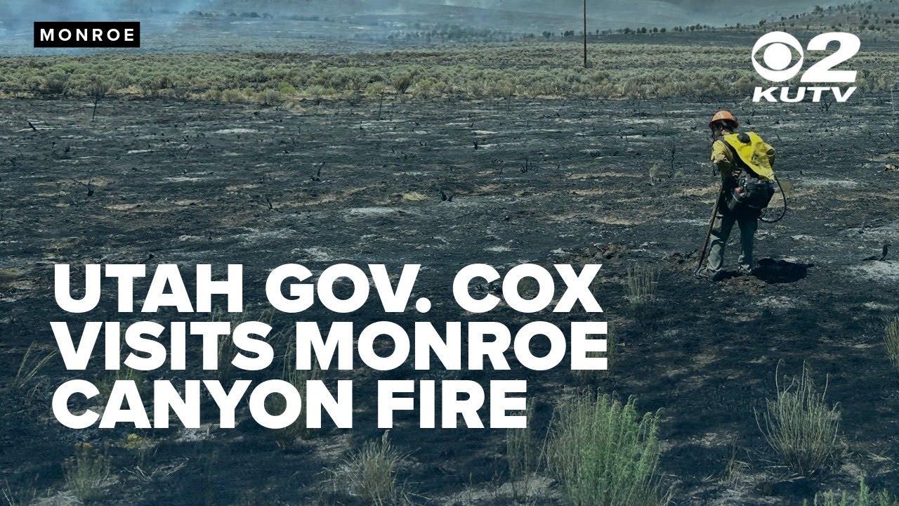Utah governor visits scene of Monroe Canyon Fire, 'begging' residents to exercise caution
