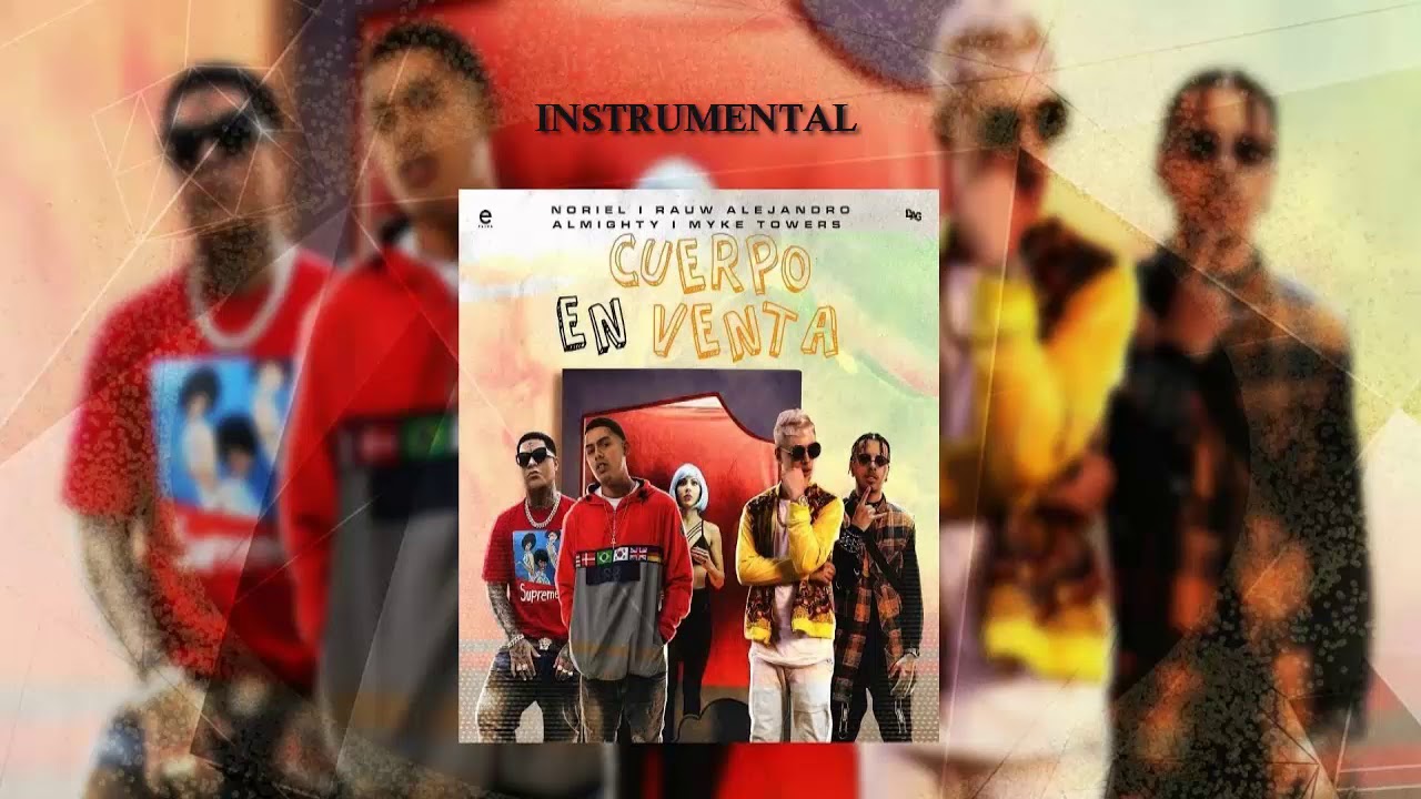 Cuerpo En Venta Instrumental- Remake- Noriel, Myke Towers, Rauw Alejandro, Almighty