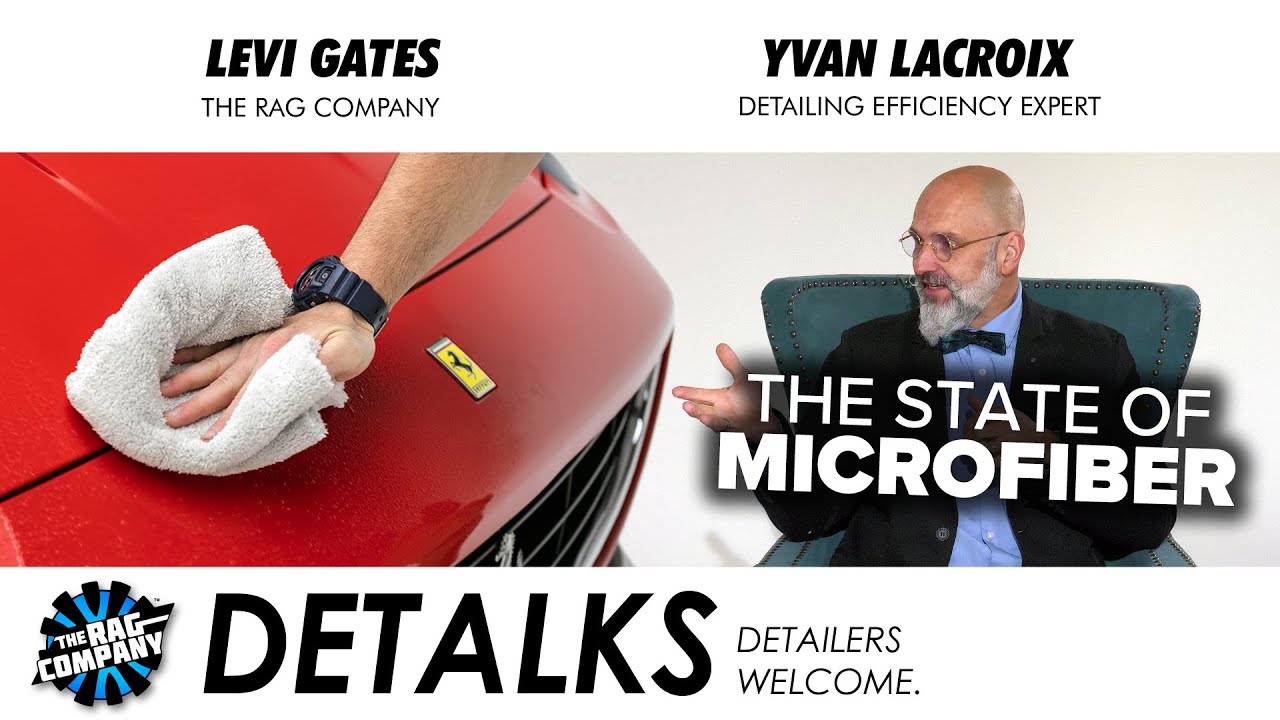 The State of Microfiber Detail Products (ft. Yvan Lacroix) | DETALKS: The Auto Detailing Talk Show