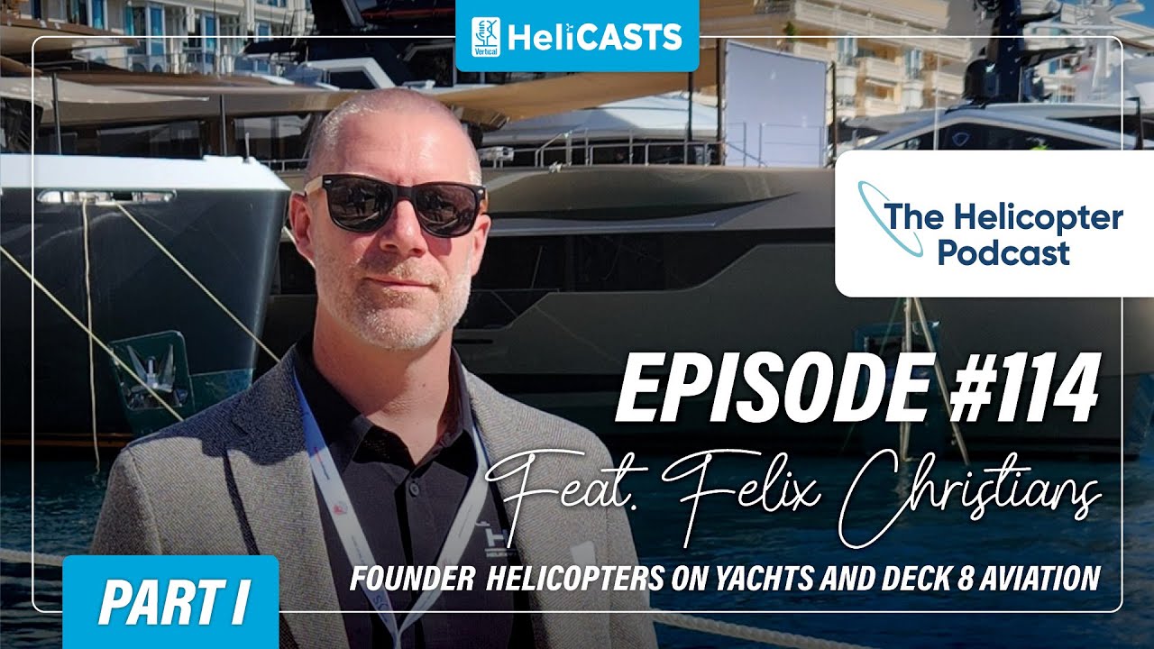 Antarctic Adventures and Canadian Aviation with Felix Christians - The Helicopter Podcast - Ep 