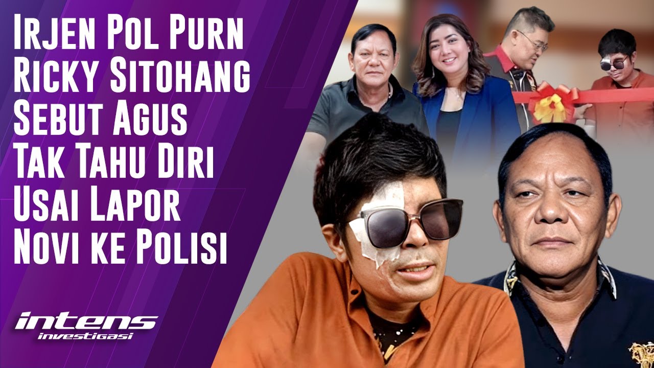 Respon Irjen Pol Purn Ricky Sitohang Sebut Agus Tak Tahu Diri | Intens Investigasi | Eps 4619