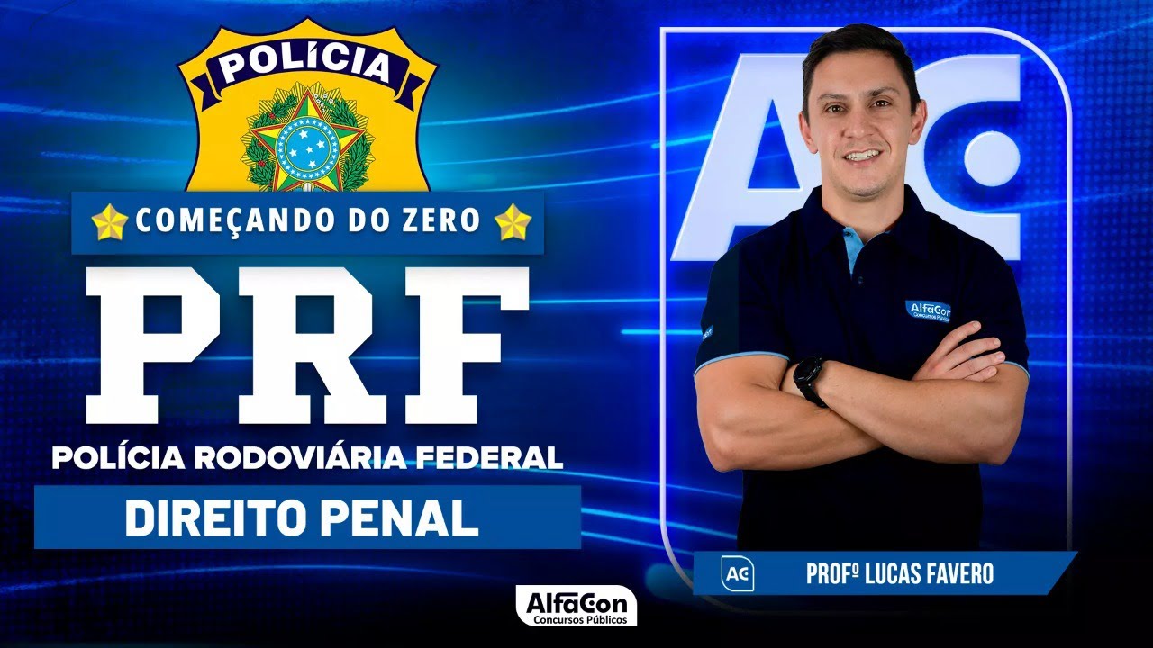 Concurso PRF 2023 - Aula de Direito Penal - Começando do Zero | Alfacon
