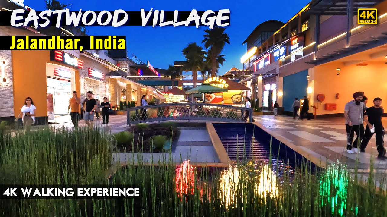 EASTWOOD VILLAGE | FEELING EUROPE HIGH STREET SHOPPING MALL | JALANDHAR |4K WALKING TOUR |#eastwood