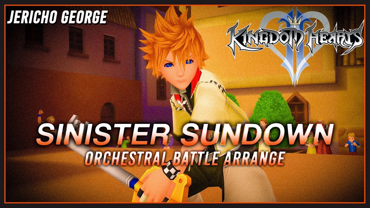 Sinister Sundown (Kingdom Hearts 2) ~Orchestral Battle Arrange~