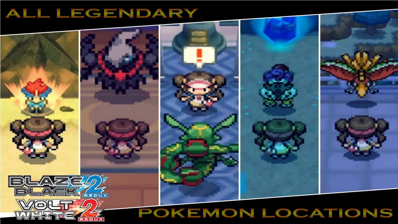 ALL LEGENDARY POKEMON LOCATIONS - POKEMON VOLT WHITE 2 REDUX / BLAZE BLACK 2 REDUX (1.3.0)