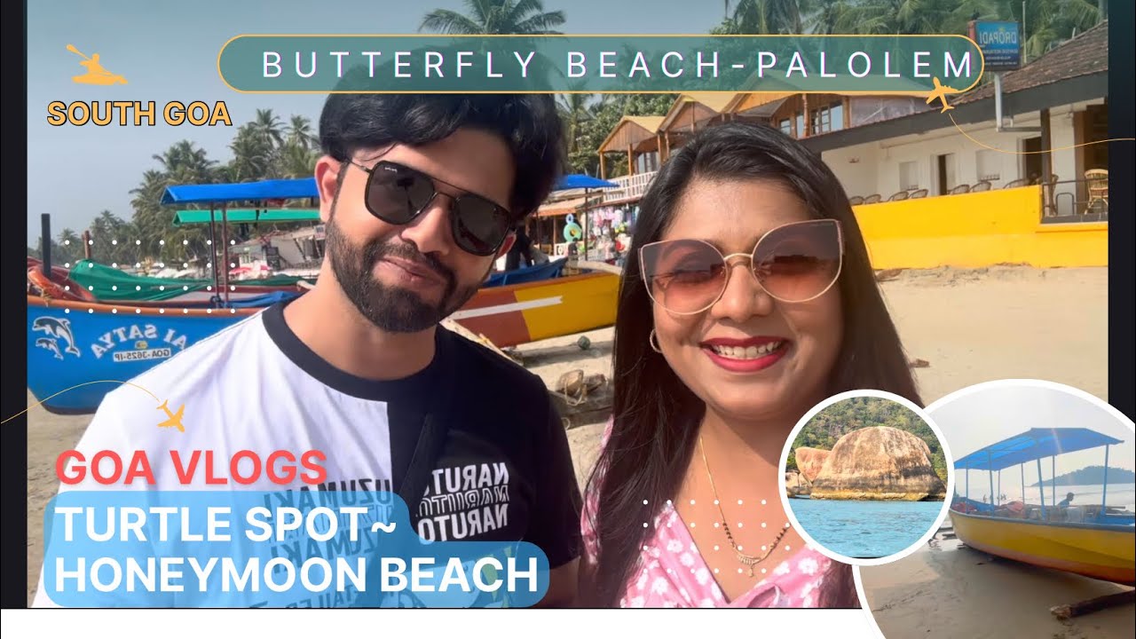 South Goa | Butterfly Beach | Palolem Beach | Boat Ride