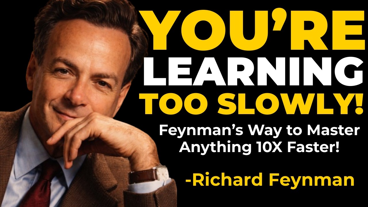 How Richard Feynman LEARNED Complex Things So Easily – Secret to MASTER Any Skill