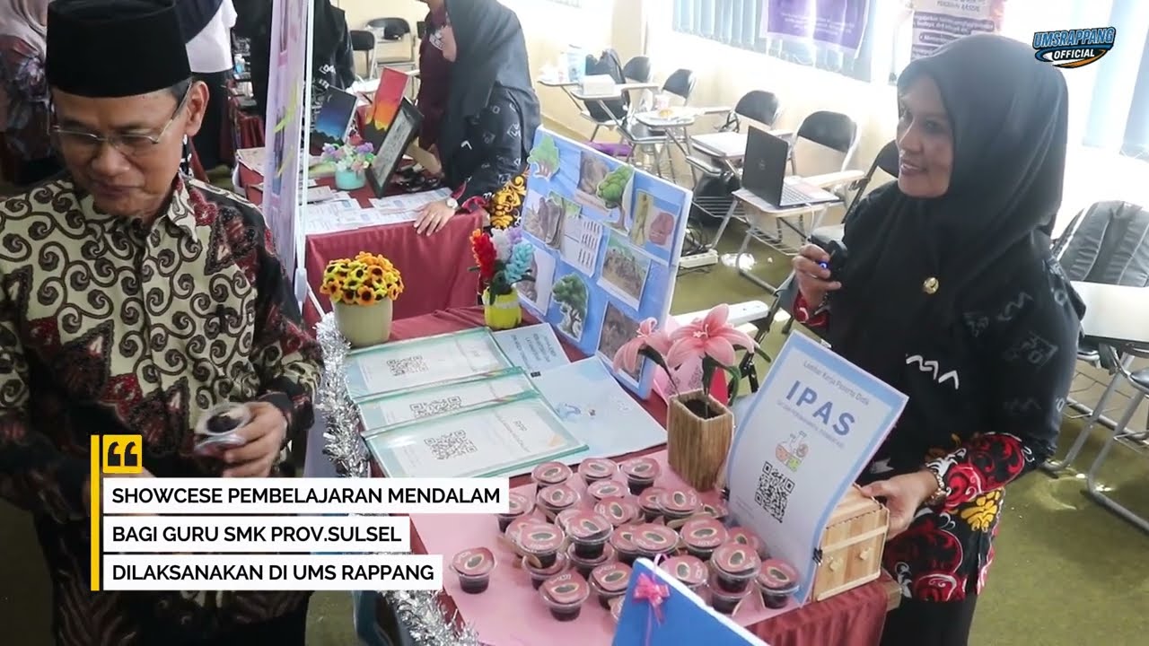 SHOWCASE PEMBELAJARAN MENDALAM BAGI GURU SMK SIDRAP DAN ENREKANG YANG DILAKSANAKAN DI UMS RAPPANG