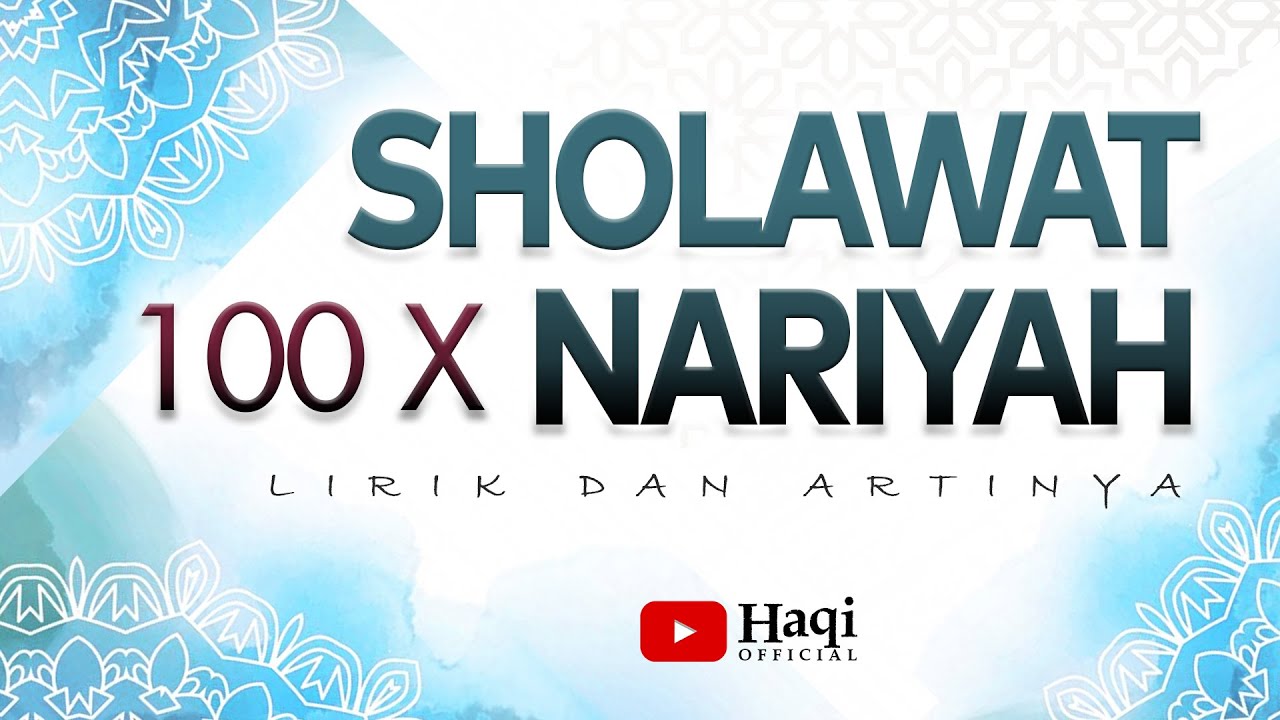 Sholawat Nariyah 100x merdu + Arab dan Terjemah | Haqi Official