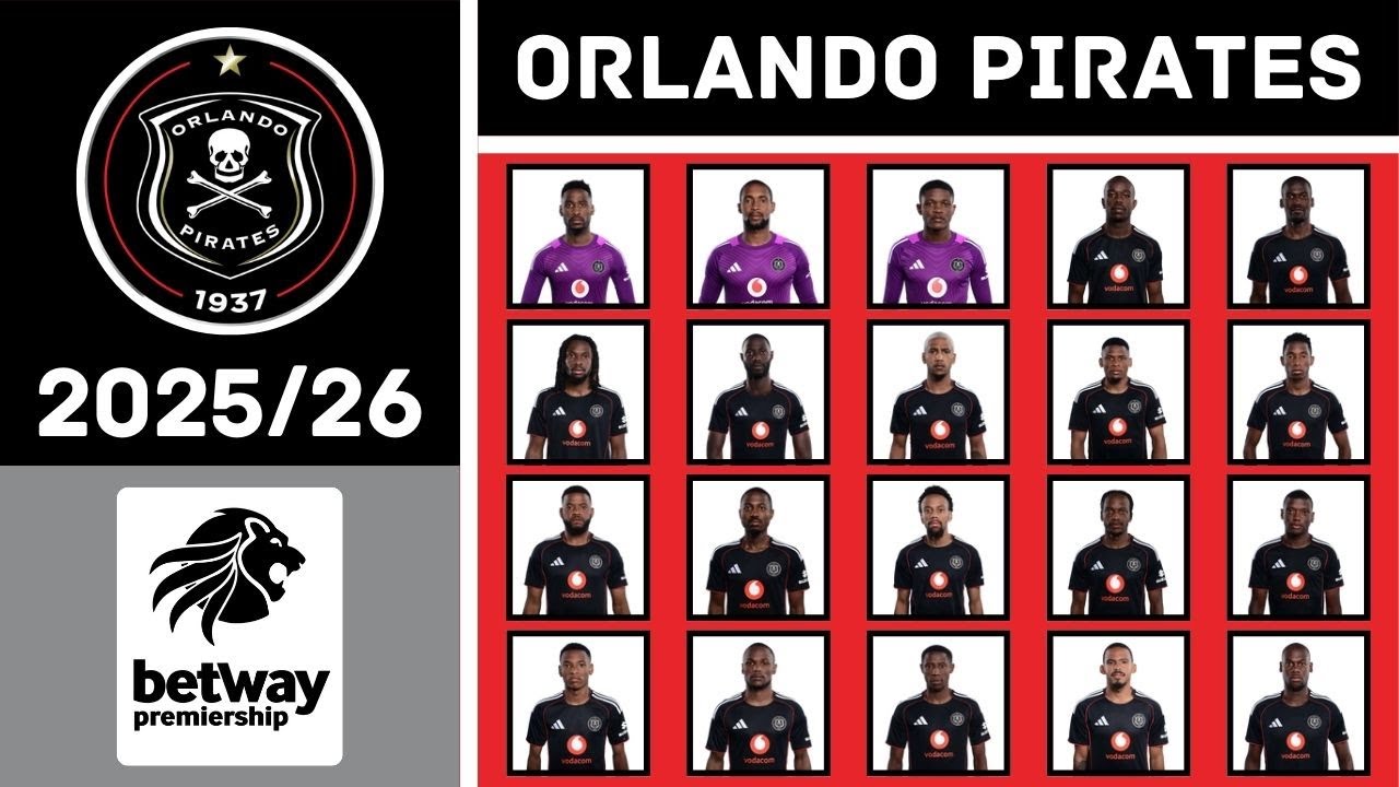 ORLANDO PIRATES SQUAD UPDATE 2026 - BETWAY PREMIERSHIP 2026 - PSL 2025/2026