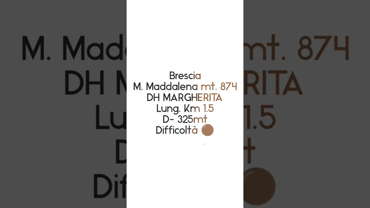 EP. 22 - Brescia Monte Maddalena DH Margherita - percorso al 29.08.2023