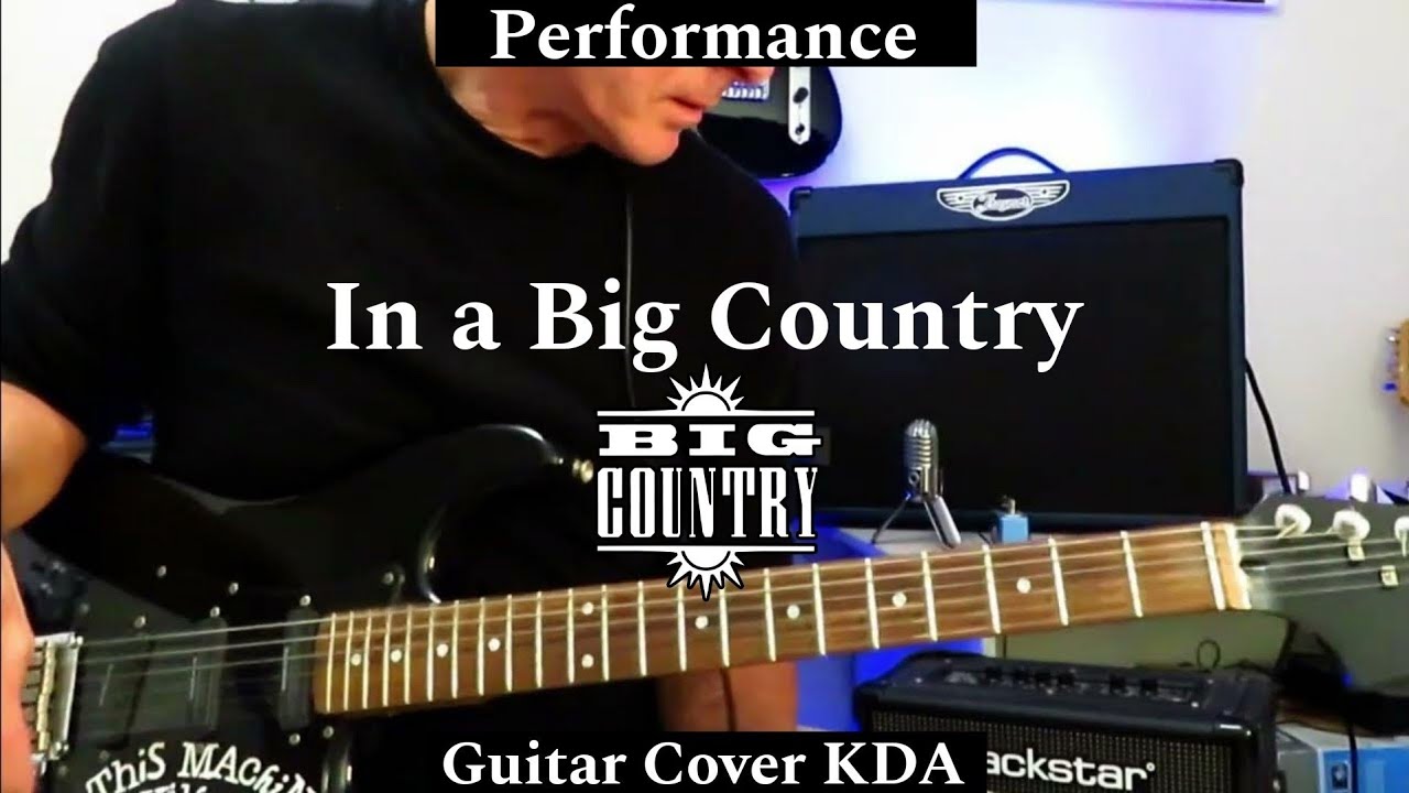 In a Big Country - Big Country. Guitar Cover KDA