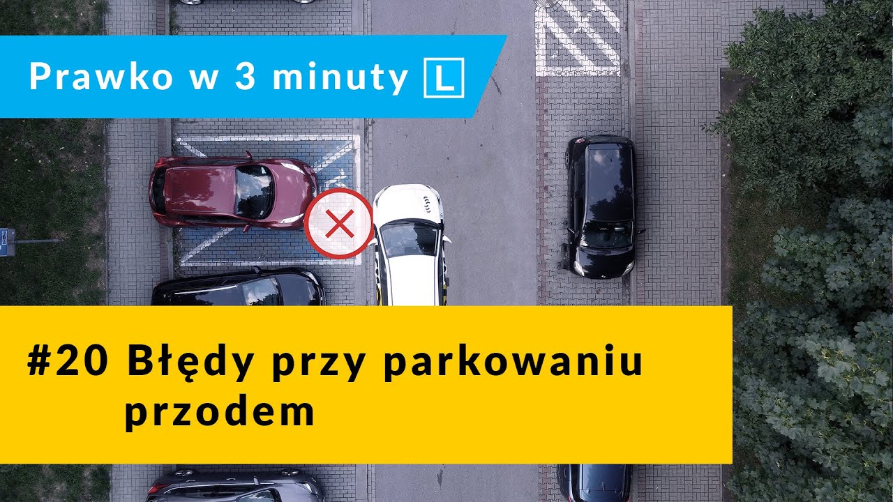 #20 Błędy kt&oacute;re najczęściej robimy przy parkowaniu przodem