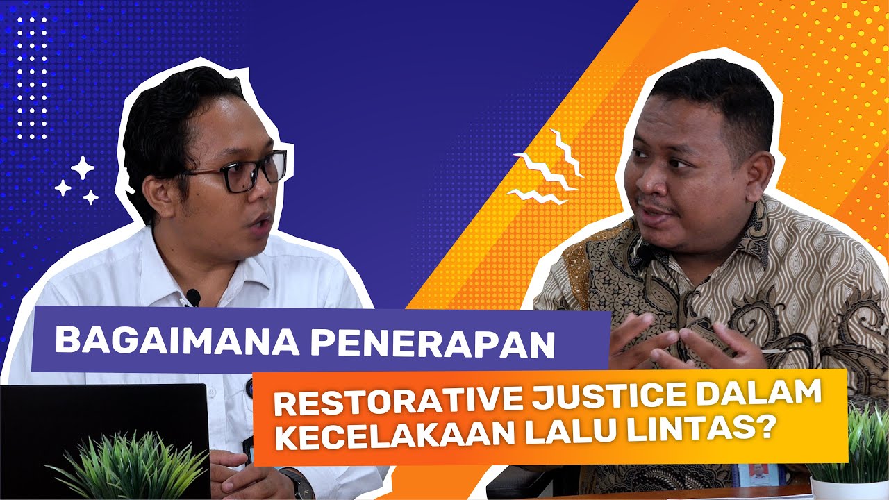 JUARA Eps.10 - Ambiguitas Penerapan Restorative Justice Terhadap Kasus Kecelakaan Lalu Lintas