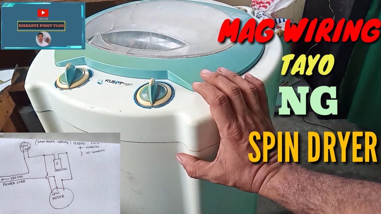 SPIN DRYER WIRING NAMAN TAYO||Diskarte Pinoy Vlog