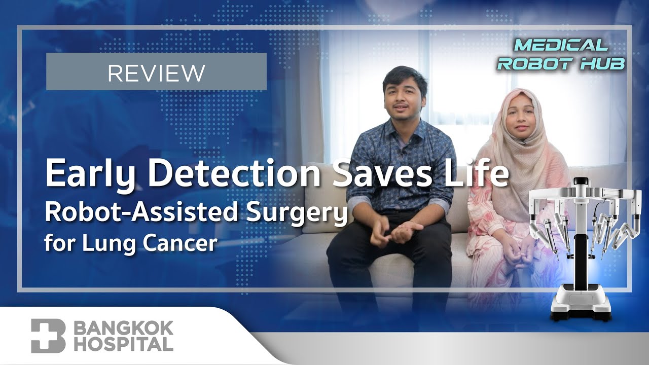 MEDICAL ROBOT HUB | Early Detection Saves Life. Robot-Assisted Surgery for Lung Cancer