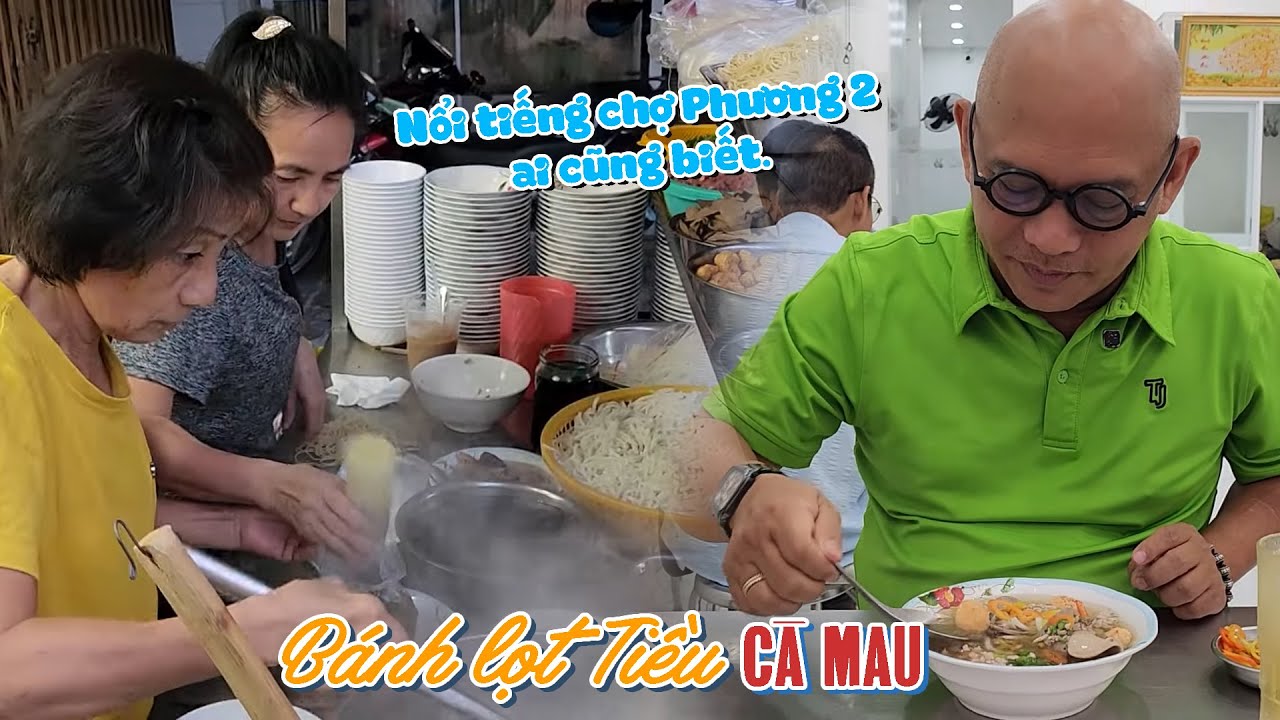 BÁNH LỌT TIỀU - Quán ngon gần 70 năm ở Cà Mau mà chỉ có dân địa phương mới biết !!!