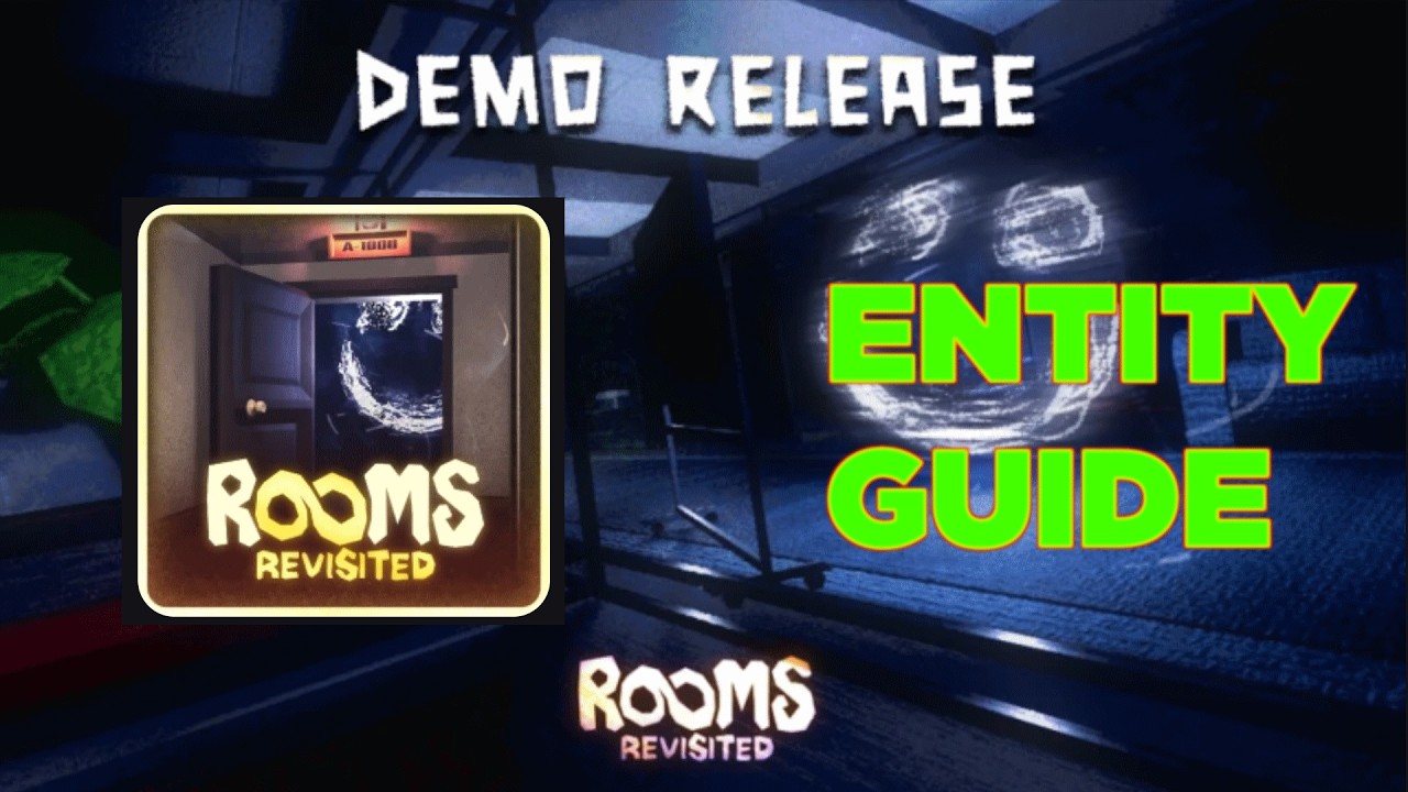 Rooms Revisited Entity Guide!