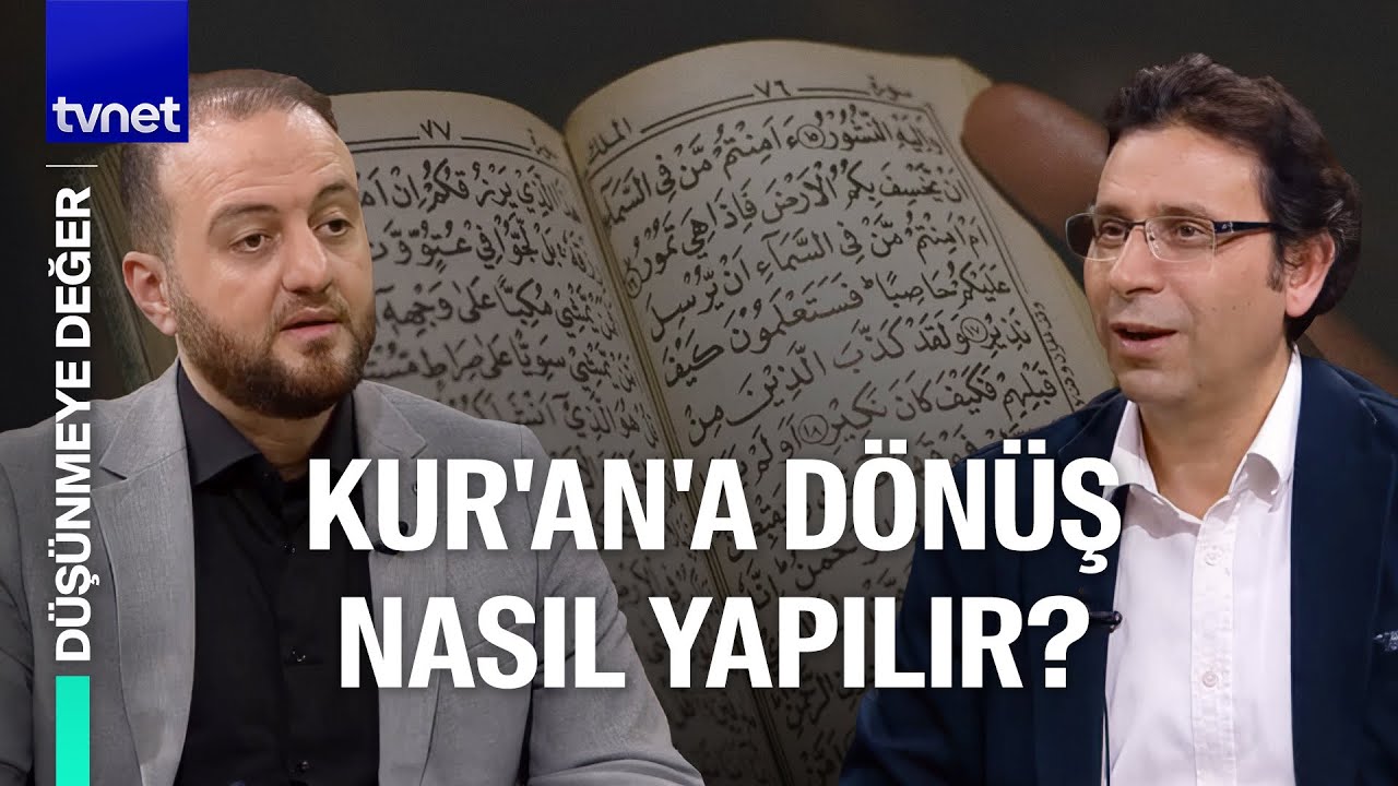 Kur'ancılık anlayışının getirdiği tehlike nedir? | Düşünmeye Değer
