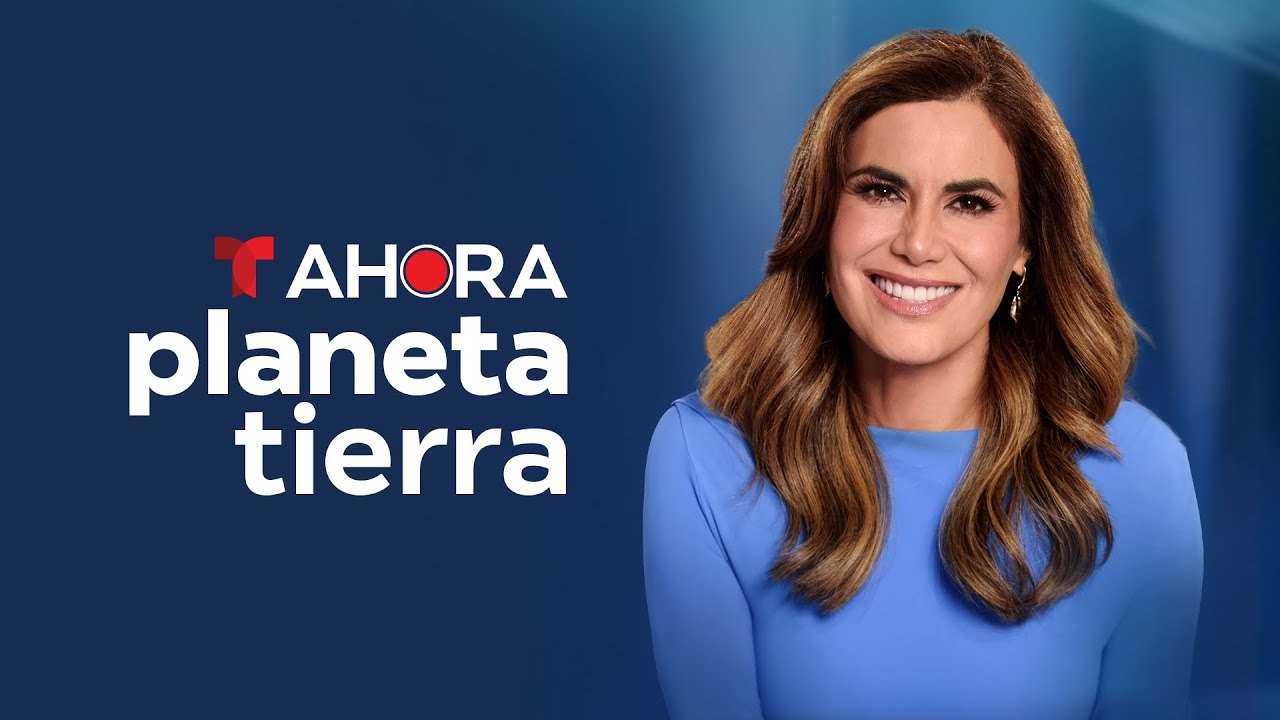 AHORA Planeta Tierra, sábado 26 de abril de 2025