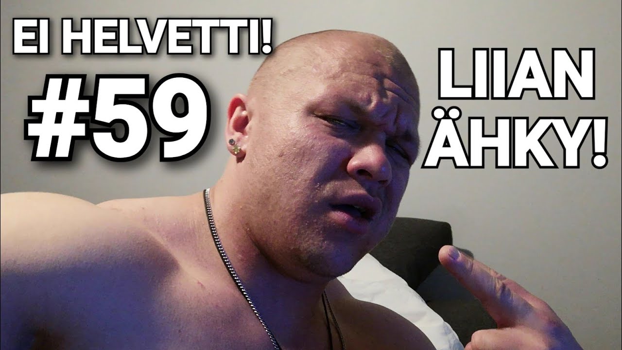 EI HELVETTI #59 - LIIAN &Auml;HKY!