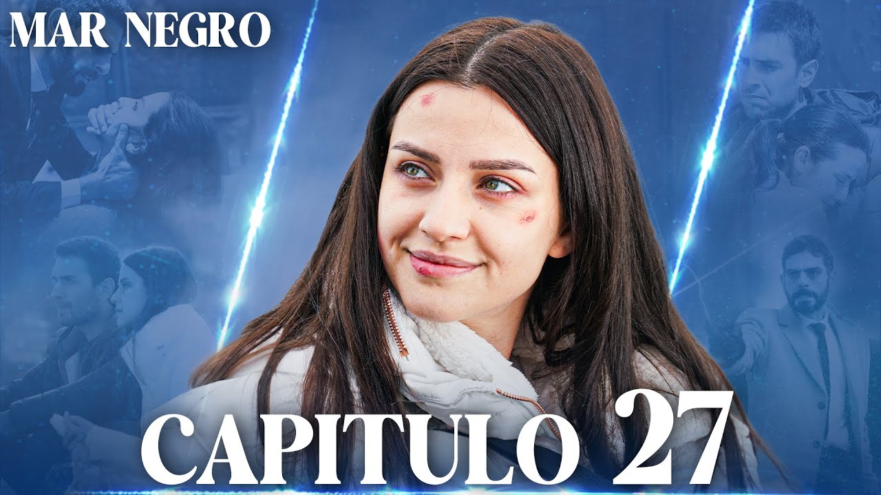 Mar Negro Capítulo 27 | Fugitiva