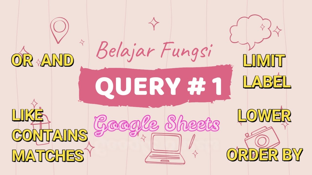 Belajar Fungsi QUERY di Google Sheets