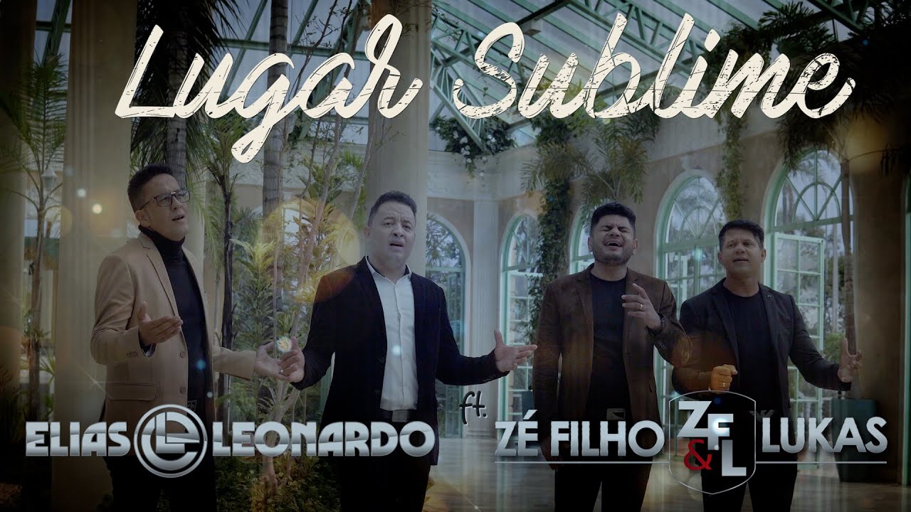 Lugar Sublime | Elias e Leonardo Feat. Zé Filho e Lukas (Clipe Oficial)