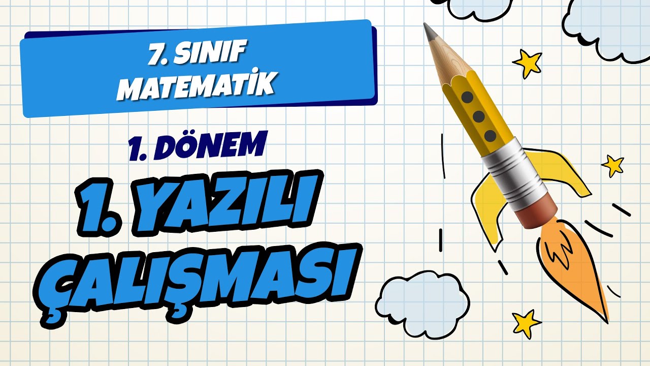 7. Sınıf Matematik 1. Dönem 1. Yazılı Çalışması | 2021
