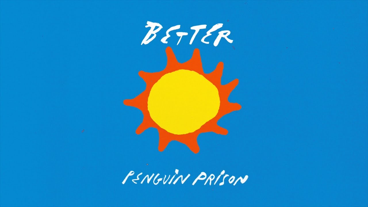 Penguin Prison - Better (Official Audio)