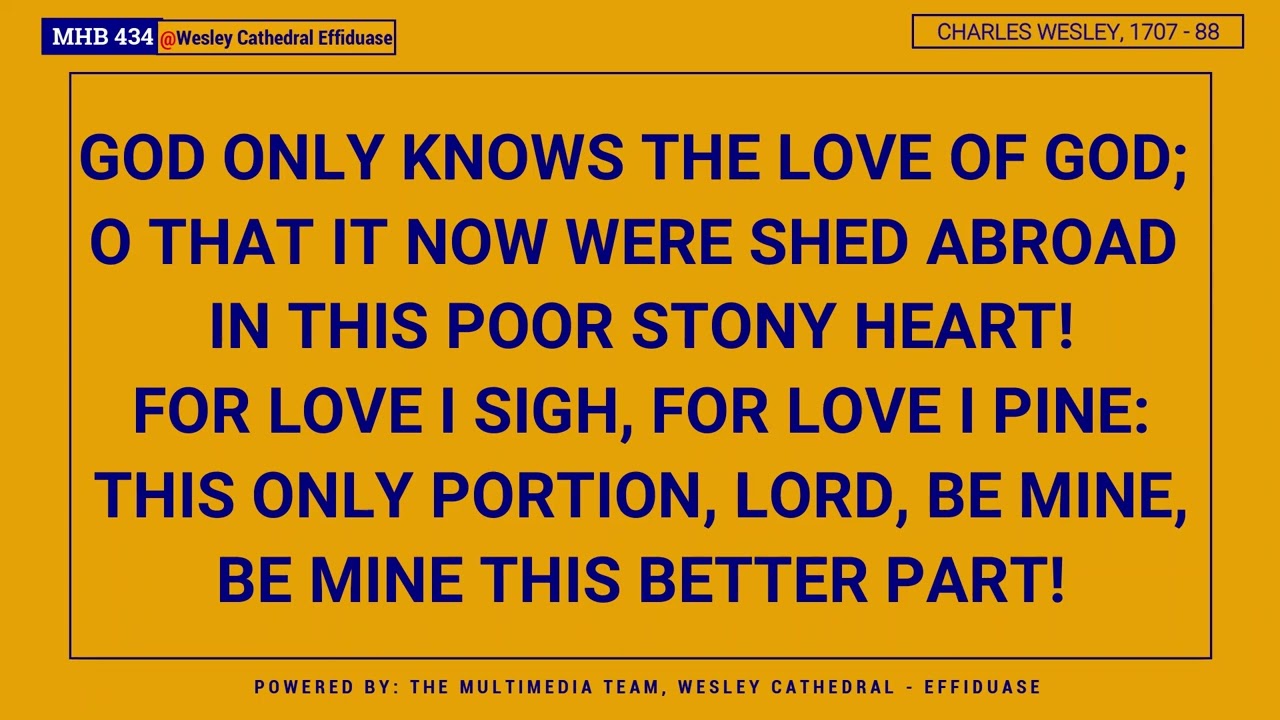 MHB 434 - O LOVE DIVINE HOW SWEET THOU ART @wesleycathedraleffiduase7847