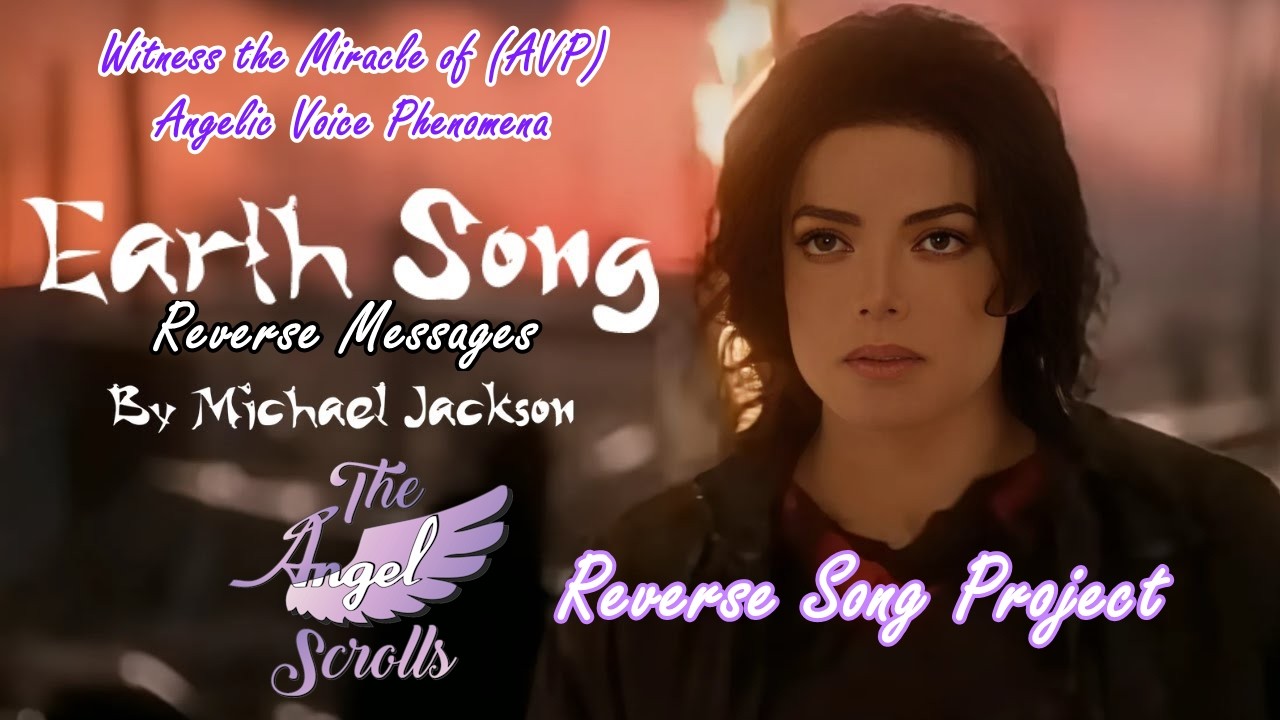Michael Jackson – Earth Song (Reversed) | “Questions to the Angels