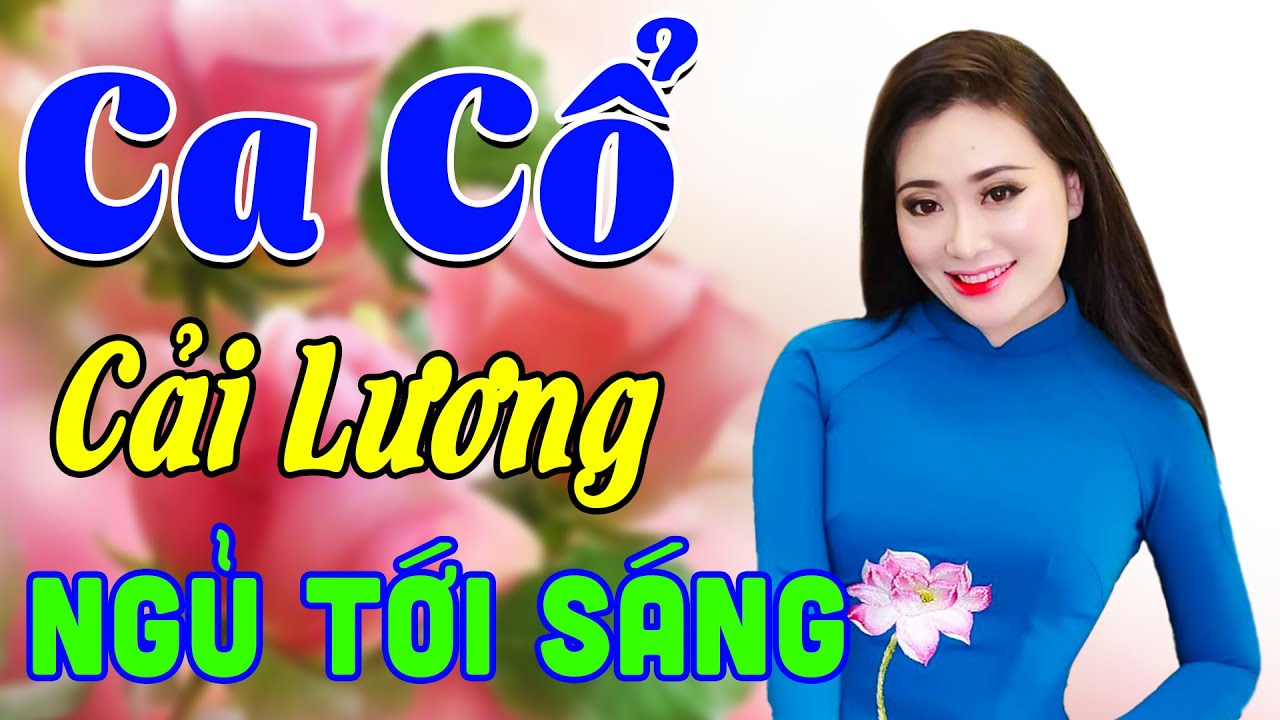 Vừa Nằm Vừa Nghe Ca Cổ Cải Lương🔴Ca Cổ Cải Lương Hơi Dài Nghe Là Ngủ Tới Sáng | Ca Cổ Tân Thời